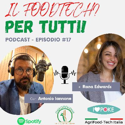 #17 CON RANA EDWARDS DI I LOVE POKE. IL POKE TRA SCIENZA E TECNOLOGIA
