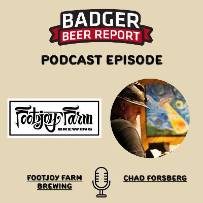Badger Beer Report: Foot Joy Farm & Brewing's Chad Forsberg - Farming for the Taproom Badger Beer Report: Foot Joy Farm & Brewing's Chad Forsberg - Farming for the Taproom