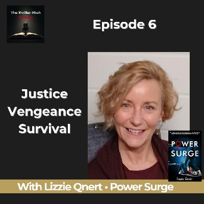 Vigilante Thriller Power Surge by Lizzie Qnert  | Thriller Pitch Ep 6