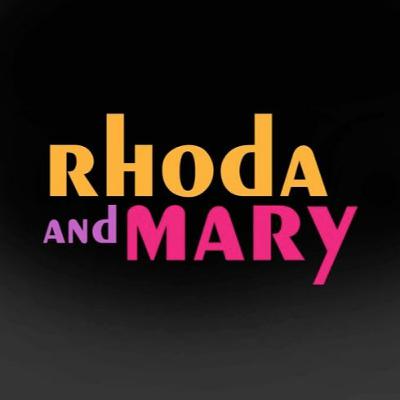 Rhoda and Mary - Ep 3: The Motherload