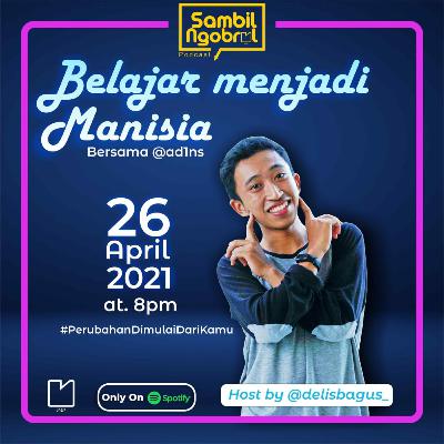 Eps 4. Belajar Menjadi Manisia