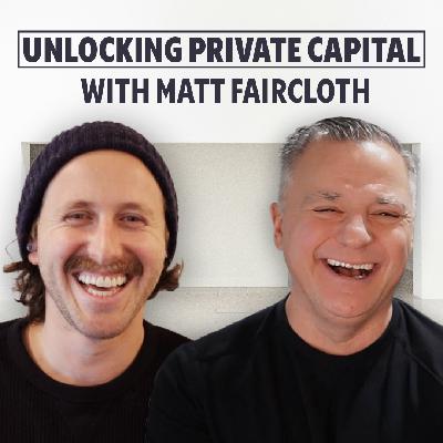Crack the Code to Private Capital: Matt Faircloth Reveals How to Stay Ahead of the Game Crack the Code to Private Capital: Matt Faircloth Reveals How to Stay Ahead of the Game