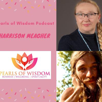 Pearls of Wisdom Podcast with special regular guest Harrison Meagher