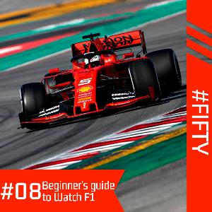 #08 Beginner's Guide to Follow the 2019 F1 Season