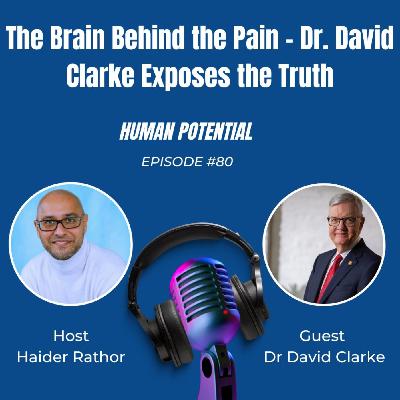 The Brain Behind the Pain: Dr. David Clark Exposes the Truth