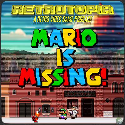 Retrotopia Talks Mario Is Missing