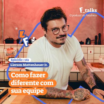 Lierson Mattenhauer Jr. - Como fazer diferente com sua equipe #263