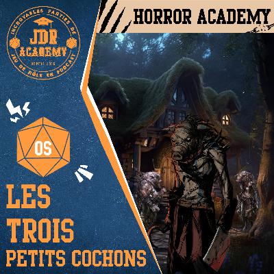 Les Trois Petits Cochons (Horror Academy)