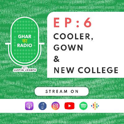 📻GKR Ep.6 : Cooler, Gown & New College