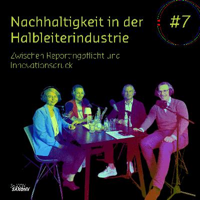 #7: Nachhaltigkeit in der Halbleiterindustrie - Zwischen Reportingpflicht und Innovationsdruck