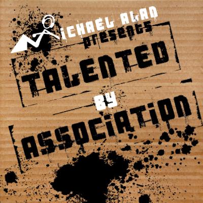 TBA* Talented By Association – Dj MichaelAlan