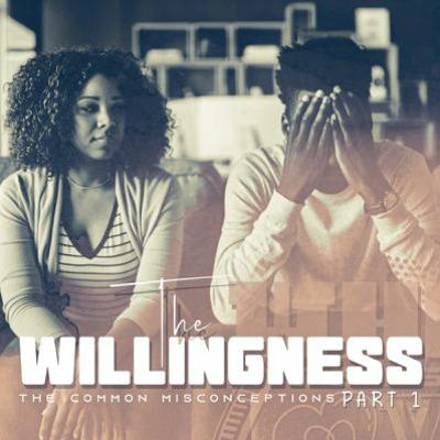 Who Gets Love - The Willingness Part 1