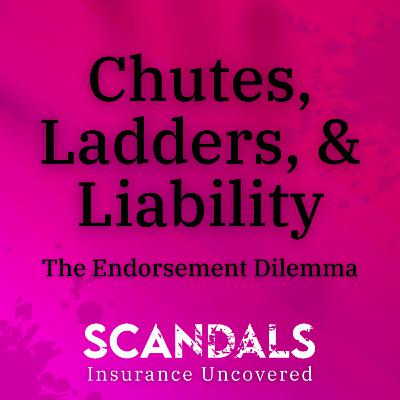 Chutes, Ladders, & Liability: The Endorsement Dilemma Chutes, Ladders, & Liability: The Endorsement Dilemma