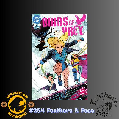 #254 Feathers & Foes: Birds of Prey 24 (On the Run Conclusion)