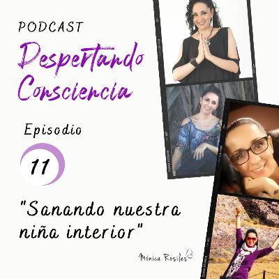 Episodio #11 "Sanando mi niña interior y el Perdón"