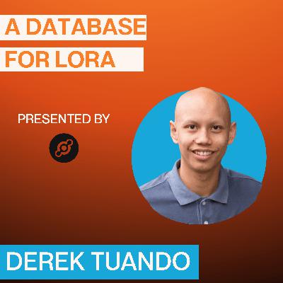 Custom Database For LoRaWAN - Derek Tuando and LoRaDB