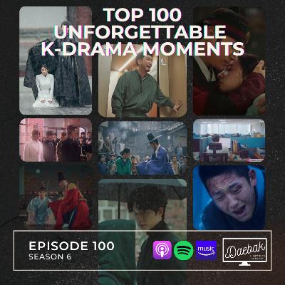 Top 100 Unforgettable K-Drama Moments (That Still Live Rent-Free in My Head) / Ep. 100