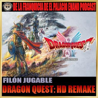 Filón Jugable - Dragon Quest: HD Remake - Por Héctor