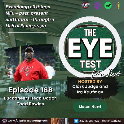 Ep 188: Buccaneers Head Coach Todd Bowles Joins The Show Ep 188: Buccaneers Head Coach Todd Bowles Joins The Show