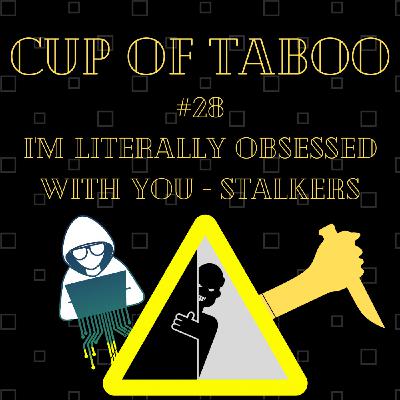 #28 I'm literally Obsessed with you_Stalkers