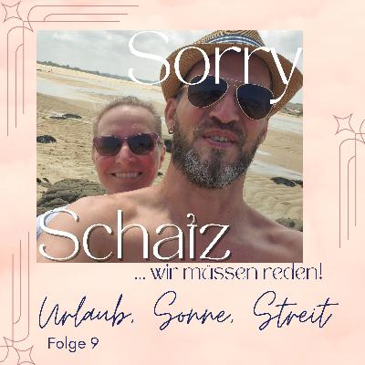 #9 Urlaub, Sonne, Streit – Warum es gerade dann kracht, wenn’s schön sein soll