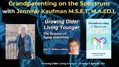 210 Grandparenting on the Spectrum with Jennifer Kaufman M.S.E.T, M.A.Ed.L