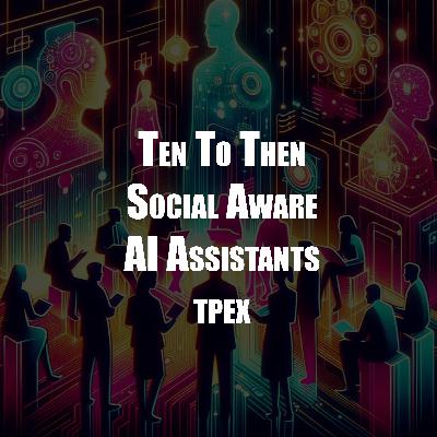 Social Aware AI Assistants