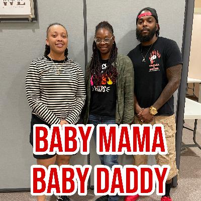 Baby Mama Baby Daddy
