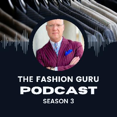 Going Back To The Fundamentals Of Fashion | Season 3 Episode 1 | The Fashion Guru Podcast