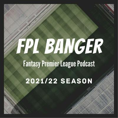FPL Banger GW15 Preview - Antonio It’s Time To Go