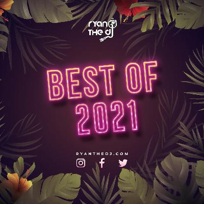 Ryan the DJ - Best Of 2021