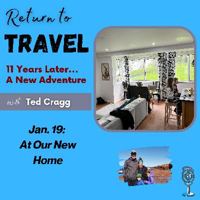 Jan. 19: Arriving At Our New Home Jan. 19: Arriving At Our New Home