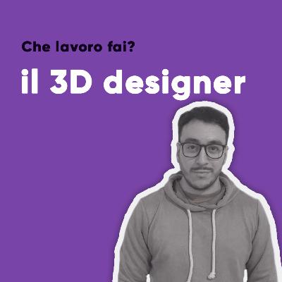 #14 il 3D designer #14 il 3D designer