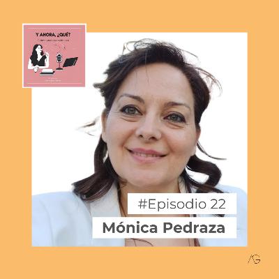 Mónica Pedraza. Mi primer aprendizaje: pedir ayuda