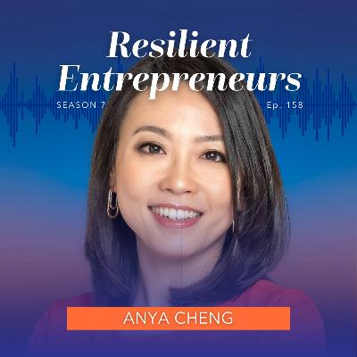 158: When Everyone Says No: Taelor.Style Award-winning Founder Anya Cheng heard Yes