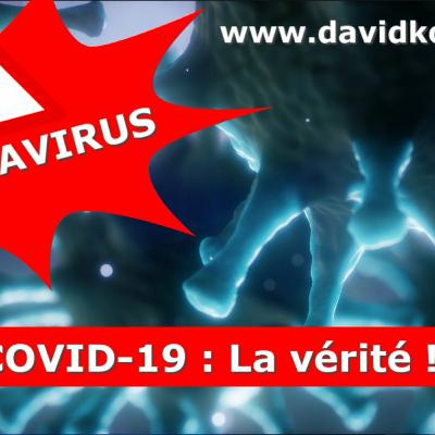 COVID-19 : La vérité !!!