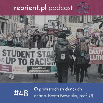 48. O protestach studenckich: dr hab. Beata Kowalska, prof. UJ