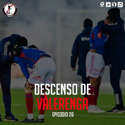 ¿Porque ha descendido el Vålerenga? ft. Joao Alberto Kolling | 03x20