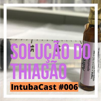Solução do Thiagão | Intubacast #006