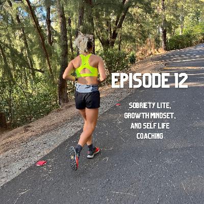 sobriety lite, growth mindset, and self life coaching