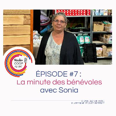 La minute des bénévoles - épisode 7 : Sonia, responsable distribution Petite Enfance aux Restos du Coeur La minute des bénévoles - épisode 7 : Sonia, responsable distribution Petite Enfance aux Restos du Coeur