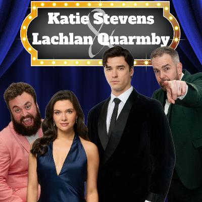 Katie Stevens & Lachlan Quarmby Interview