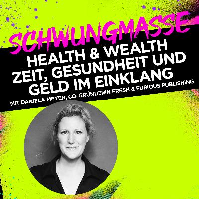 Health & Wealth – Zeit, Gesundheit und Geld im Einklang #334 Health & Wealth – Zeit, Gesundheit und Geld im Einklang #334