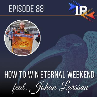 How to win Eternal Weekend - with Johan Larsson | Episode 88 How to win Eternal Weekend - with Johan Larsson | Episode 88
