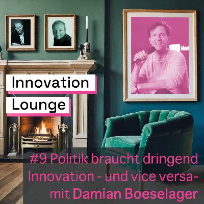 Politik braucht dringend Innovation - und vice versa - Mit Damian Boeselager