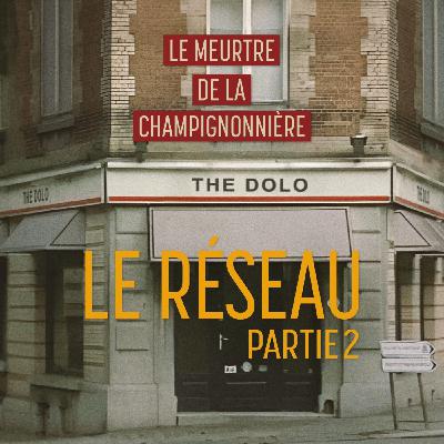 Episode 6 : La piste du réseau (partie 2)