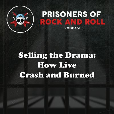 90 - Selling the Drama: How Live Crash and Burned