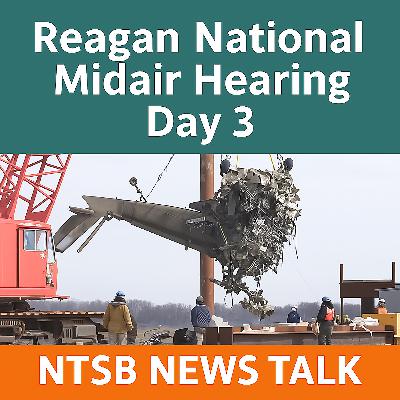 Reagan National Midair NTSB Hearing Day 3: Collision Avoidance & Safety Culture