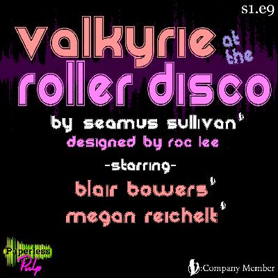 Valkyrie At The Roller Disco
