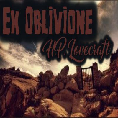 Ex Oblivione, de H.P. Lovecraft